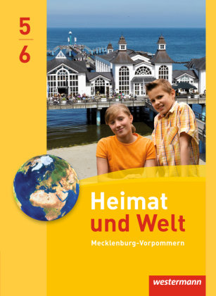 Heimat und Welt 5 / 6. Schülerband. Regelschulen. Mecklenburg-Vorpommern Westermann Schulbuch, Westermann Schulbuchverlag