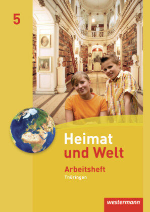 Heimat und Welt 5. Arbeitsheft. Thüringen Westermann Schulbuch, Westermann Schulbuchverlag