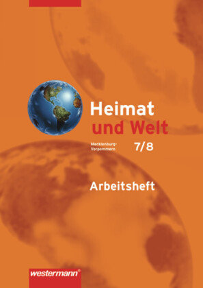 Heimat und Welt 7/8. Arbeitsheft. Mecklenburg-Vorpommern Westermann Schulbuch, Westermann Schulbuchverlag