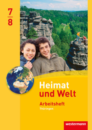 Heimat und Welt 7 / 8. Arbeitsheft. Thüringen Westermann Schulbuch, Westermann Schulbuchverlag