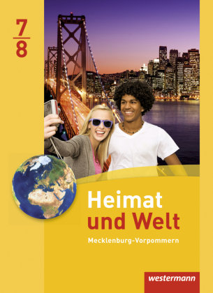 Heimat und Welt 7 / 8. Schülerband. Regionale Schulen. Mecklenburg-Vorpommern Westermann Schulbuch, Westermann Schulbuchverlag