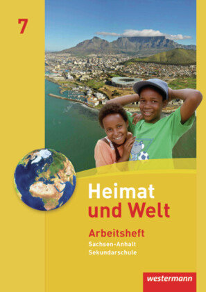 Heimat und Welt 7. Arbeitsheft. Sekundarschule. Sachsen-Anhalt Westermann Schulbuch, Westermann Schulbuchverlag
