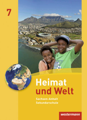 Heimat und Welt 7. Schülerband. Sekundarschule. Sachsen-Anhalt Westermann Schulbuch, Westermann Schulbuchverlag