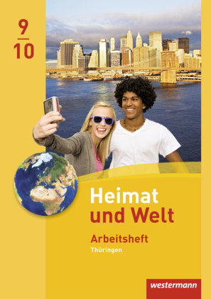 Heimat und Welt 9 / 10. Arbeitsheft. Thüringen Westermann Schulbuch, Westermann Schulbuchverlag