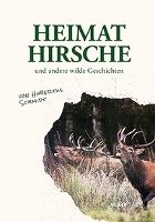Heimathirsche und andere wilde Geschichten Schmidt Hubertus