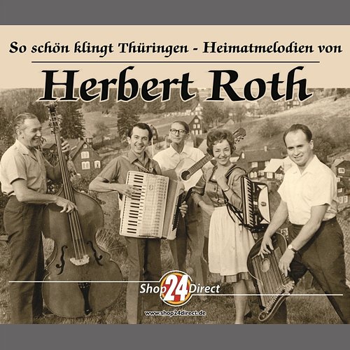 Singender, klingender Thüringer Wald Herbert Roth mit seiner Instrumentalgruppe