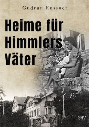 Heime für Himmlers Väter Hess Uhingen