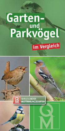 Heimische Garten- und Parkvögel im Vergleich. Bestimmungskarten Quelle + Meyer, Quelle&Meyer Verlag Gmbh&Co.