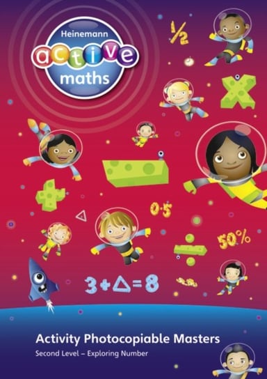 Heinemann Active Maths - Second Level - Exploring Number - Activity Photocopiable Masters Opracowanie zbiorowe