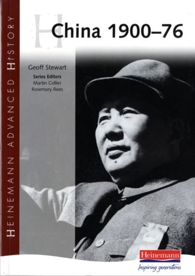 Heinemann Advanced History. China, 1900-76 Opracowanie zbiorowe