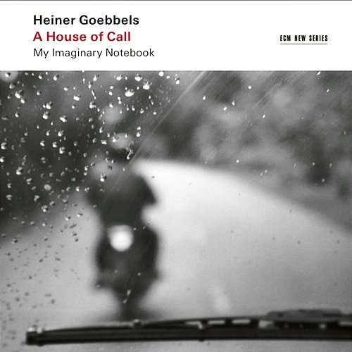 Heiner Goebbels: A House of Call - My Imaginary Notebook Ensemble Modern, Vimbayi Kaziboni