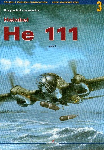 Heinkel He 111 Vol. I Janowicz Krzysztof