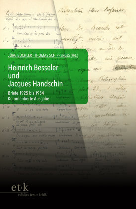 Heinrich Besseler und Jacques Handschin Edition Text und Kritik