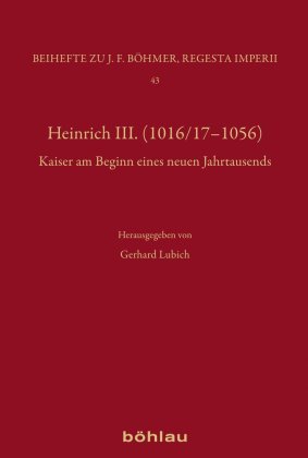 Heinrich III. (1016/17-1056) Bohlau-Verlag Gmbh, Bohlau Koln