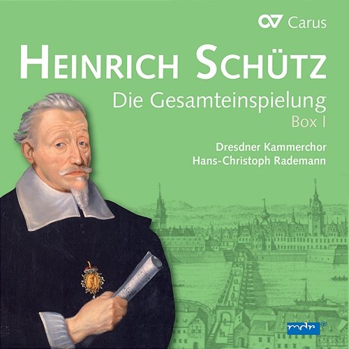 Heinrich Schütz: Die Gesamteinspielung Dresdner Kammerchor, Hans-Christoph Rademann