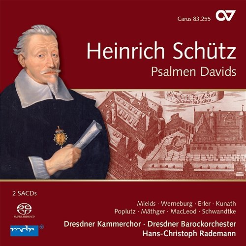 Heinrich Schütz: Psalmen Davids Dresdner Kammerchor, Dresdner Barockorchester, Hans-Christoph Rademann