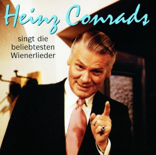 Heinz Conrads Singt Die Beliebtesten Wienerlieder Various Artists