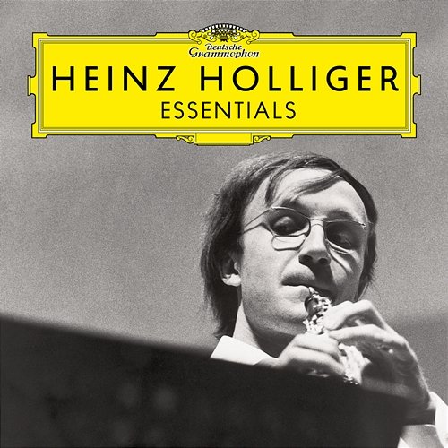 Heinz Holliger: Essentials Heinz Holliger