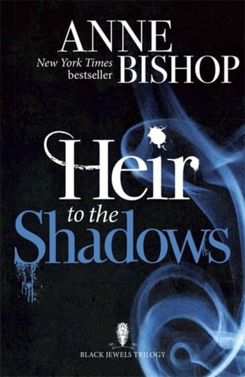 Heir to the Shadows. The Black Jewels Trilogy. Book 2 Bishop Anne
