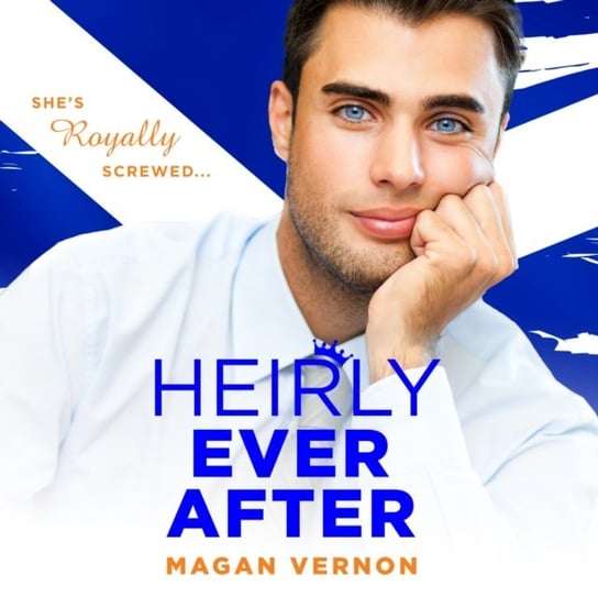 Heirly Ever After Magan Vernon, Meghan Kelly, Oliver Hunt