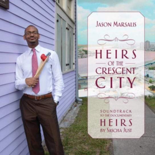 Heirs of the Crescent City Jason Marsalis