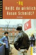 Heißt du wirklich Hasan Schmidt? Ky