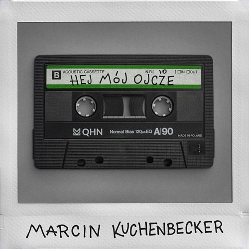 Hej mój ojcze Marcin Kuchenbecker