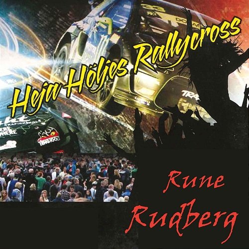 Heja Hölje's Rallycross Rune Rudberg Band