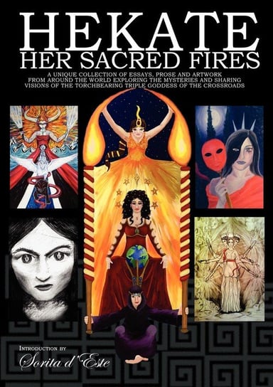 Hekate Her Sacred Fires D'este Sorita