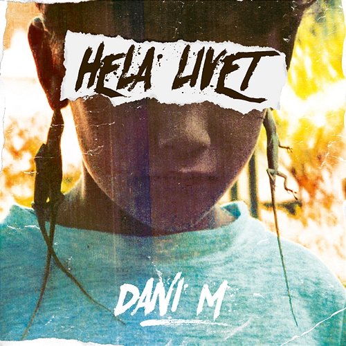Hela Livet Dani M