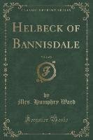 Helbeck of Bannisdale, Vol. 2 of 2 (Classic Reprint) Ward Humphry Mrs.