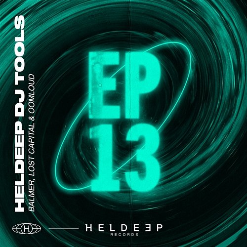 HELDEEP DJ Tools, Pt. 13 EP Oomloud, Lost Capital, & BALMER