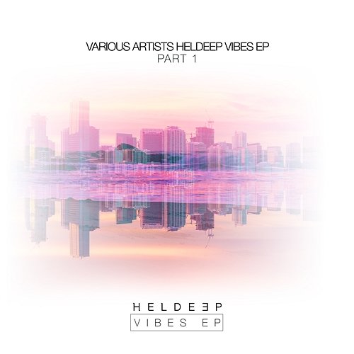 HELDEEP Vibes EP, Pt. 1 Various Artists