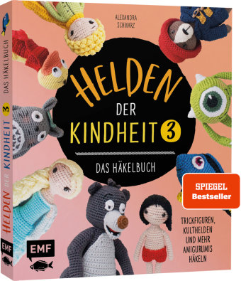 Helden der Kindheit 3 - Das Häkelbuch - Band 3 Edition Michael Fischer