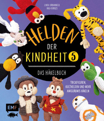 Helden der Kindheit - Das Häkelbuch - Band 5 Edition Michael Fischer