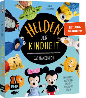 Helden der Kindheit - Das Häkelbuch - Trickfiguren, Kulthelden und mehr Amigurumis häkeln Edition Michael Fischer