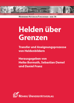 Helden über Grenzen Rohrig Universitatsverlag, Rhrig Universittsverlag Gmbh