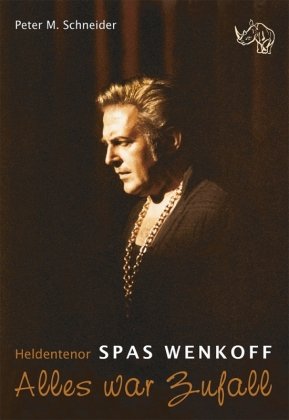 Heldentenor Spas Wenkoff Rhino Verlag