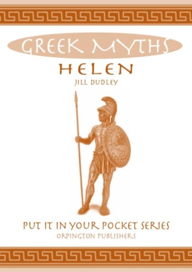 Helen: Greek Myths Jill Dudley