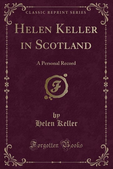 Helen Keller in Scotland Keller Helen