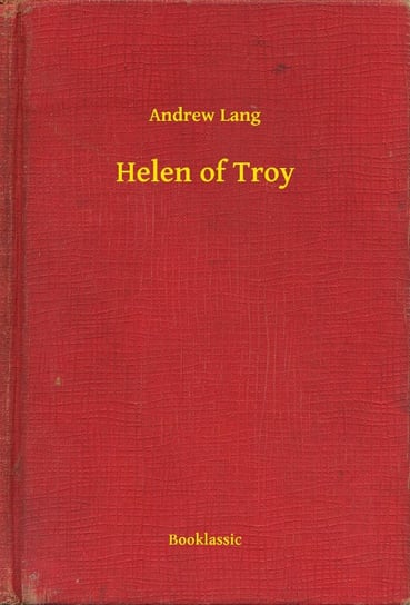 Helen of Troy Andrew Lang