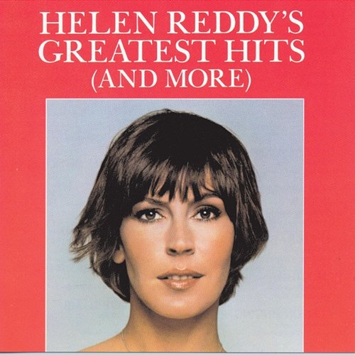 Helen Reddy's Greatest Hits Helen Reddy