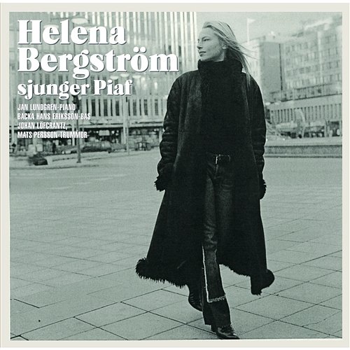 Helena Bergström Sjunger Piaf Helena Bergström