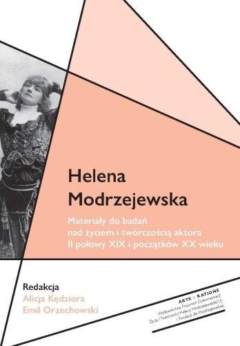 Helena Modrzejewska Materiały do badań nad życiem Opracowanie zbiorowe
