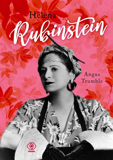 Helena Rubinstein Angus Trumble