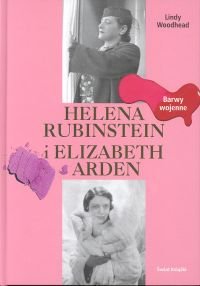 Helena Rubinstein i Elizabeth Arden Woodhead Lindy