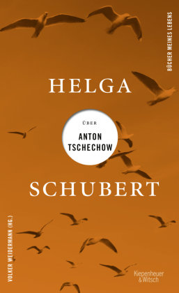 Helga Schubert über Anton Tschechow Kiepenheuer & Witsch