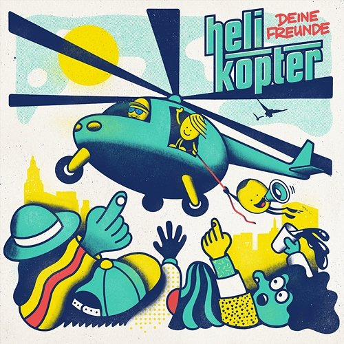 Helikopter Deine Freunde