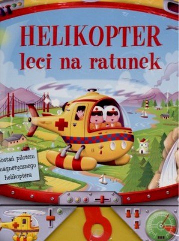 Helikopter leci na ratunek Siwek Jan Kazimierz