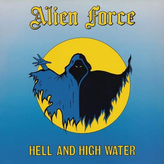 Hell And High Water Alien Force